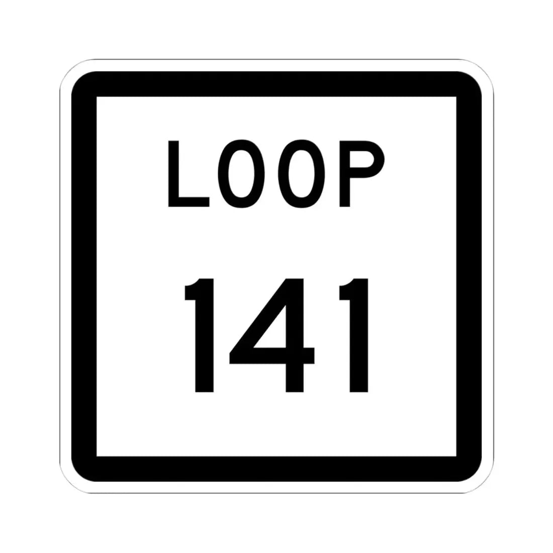 Texas Loop 141 (Texas) (Road Sign) STICKER Vinyl Kiss-Cut Decal 4 Inch White - The Sticker Space