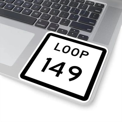 Texas Loop 149 (Texas) (Road Sign) STICKER Vinyl Kiss-Cut Decal - The Sticker Space