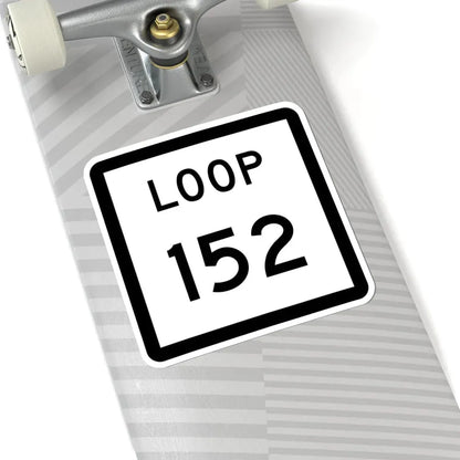 Texas Loop 152 (Texas) (Road Sign) STICKER Vinyl Kiss-Cut Decal - The Sticker Space
