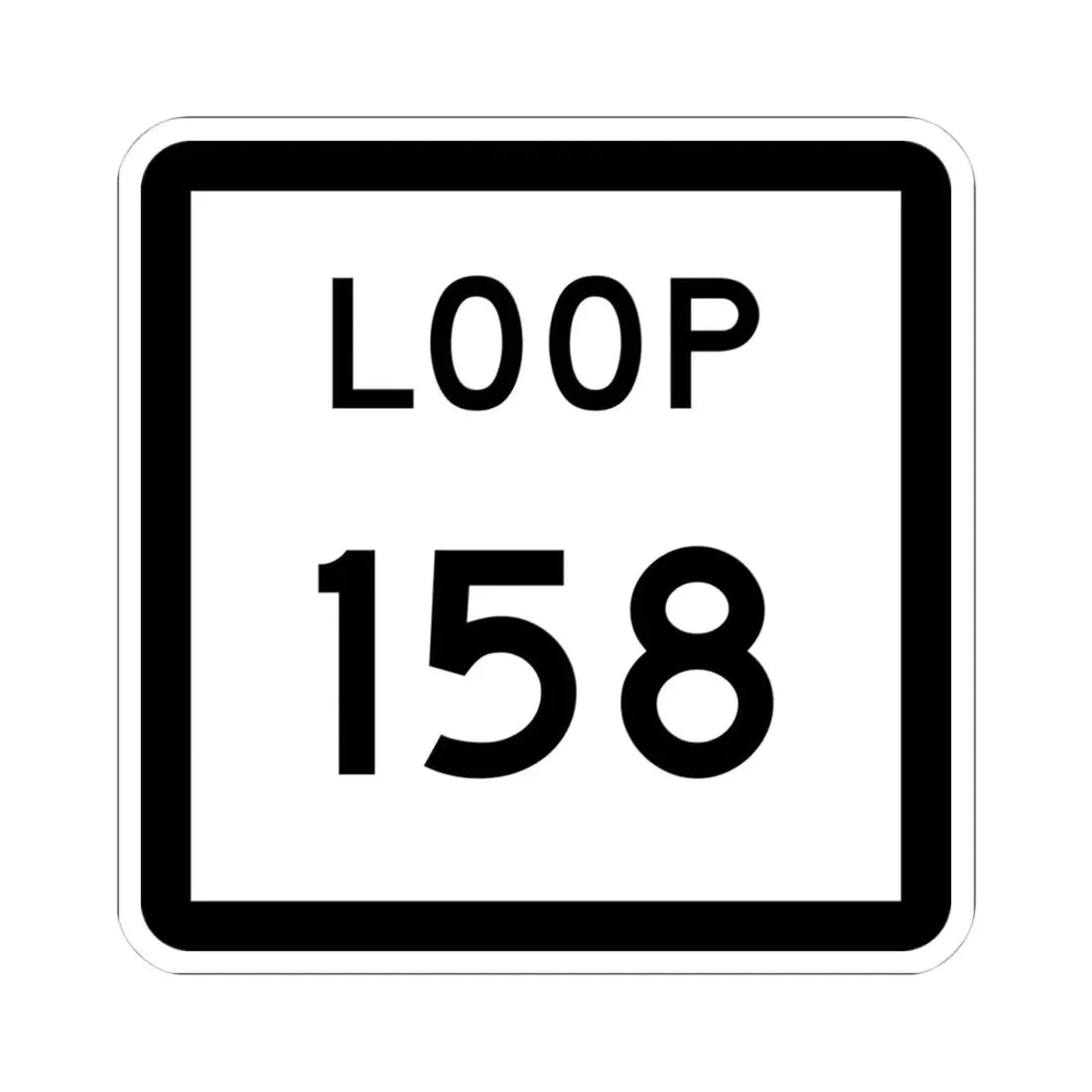 Texas Loop 158 (Texas) (Road Sign) STICKER Vinyl Kiss-Cut Decal 4 Inch White - The Sticker Space