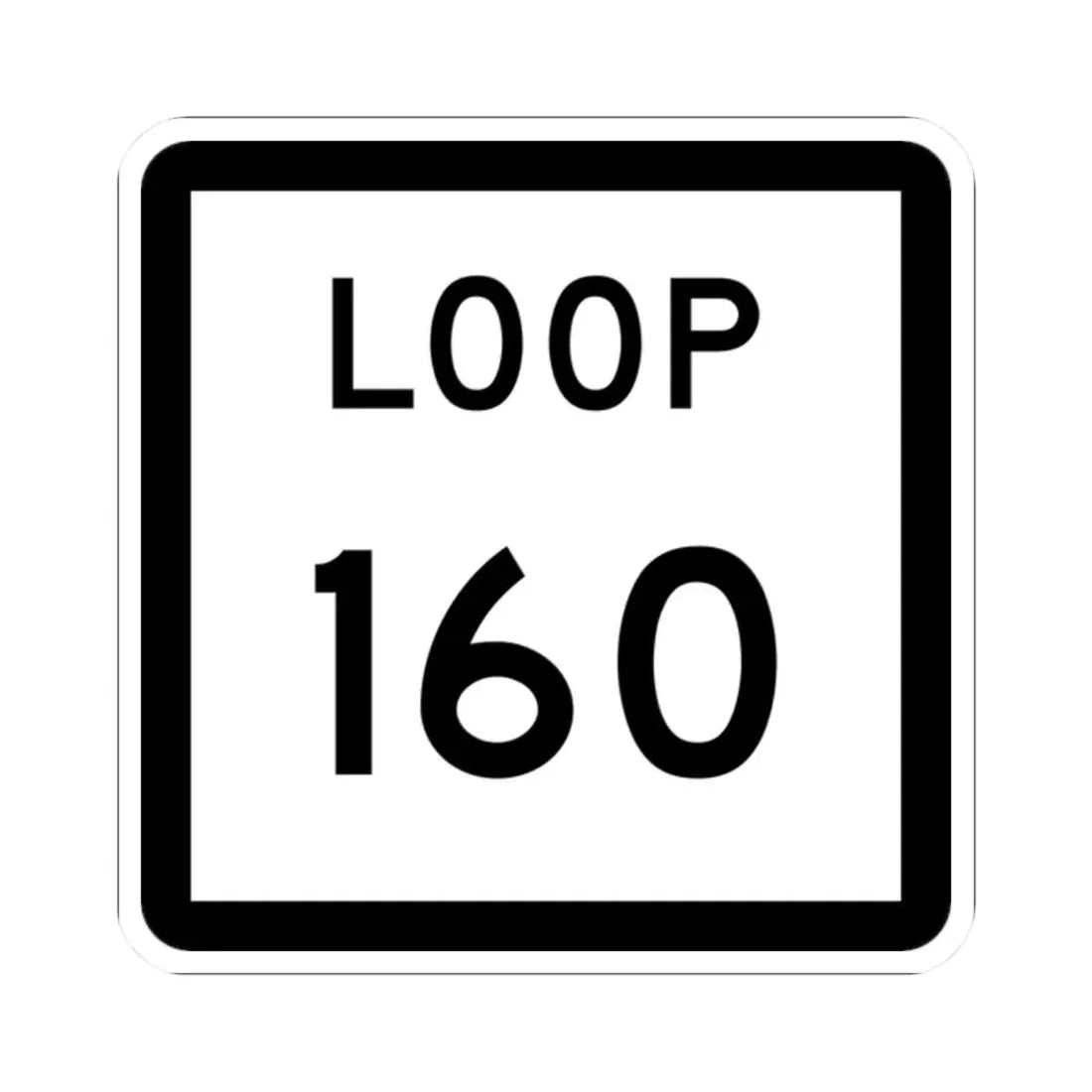 Texas Loop 160 (Texas) (Road Sign) STICKER Vinyl Kiss-Cut Decal 2 Inch White - The Sticker Space