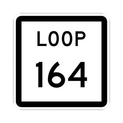 Texas Loop 164 (Texas) (Road Sign) STICKER Vinyl Kiss-Cut Decal 2 Inch White - The Sticker Space