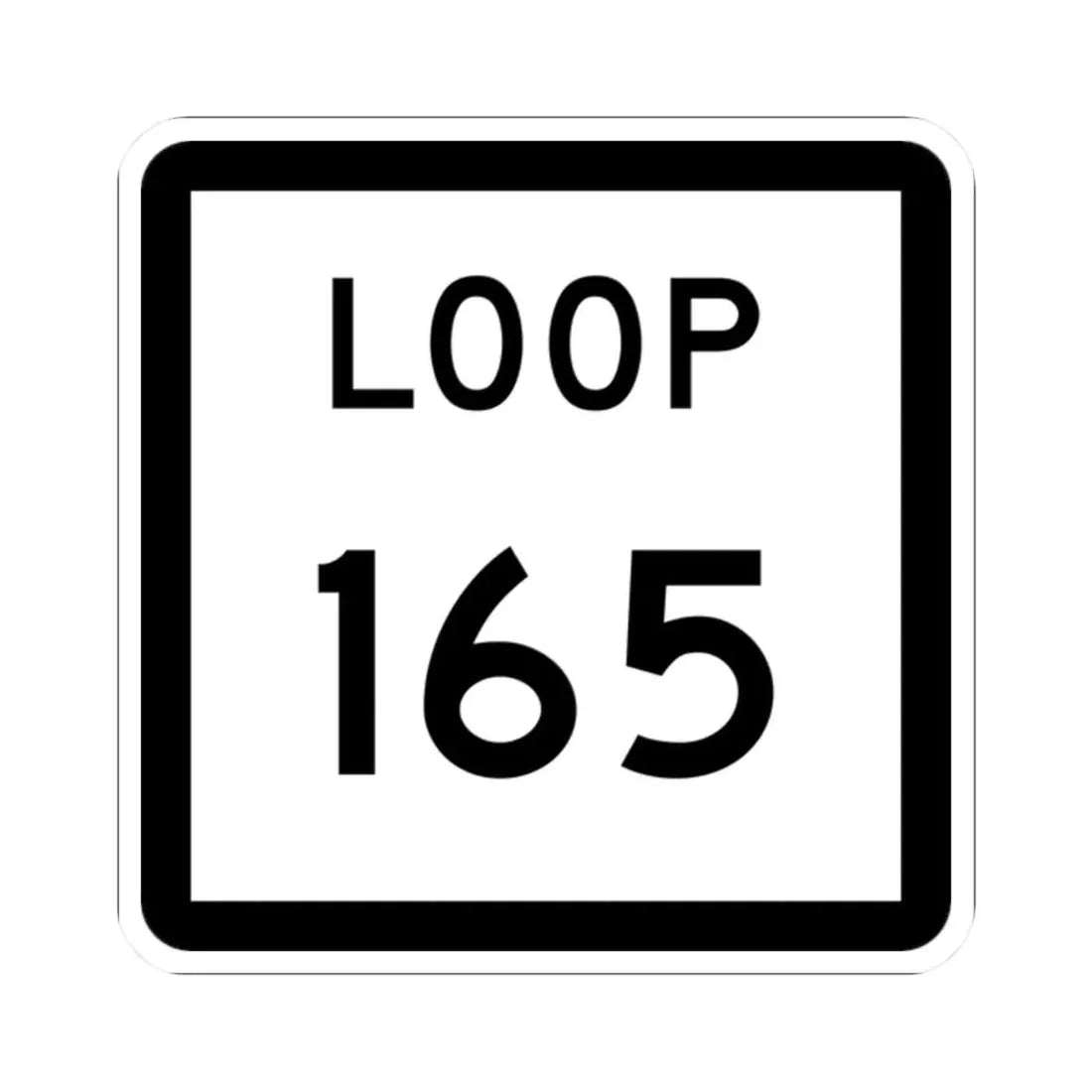 Texas Loop 165 (Texas) (Road Sign) STICKER Vinyl Kiss-Cut Decal 2 Inch White - The Sticker Space