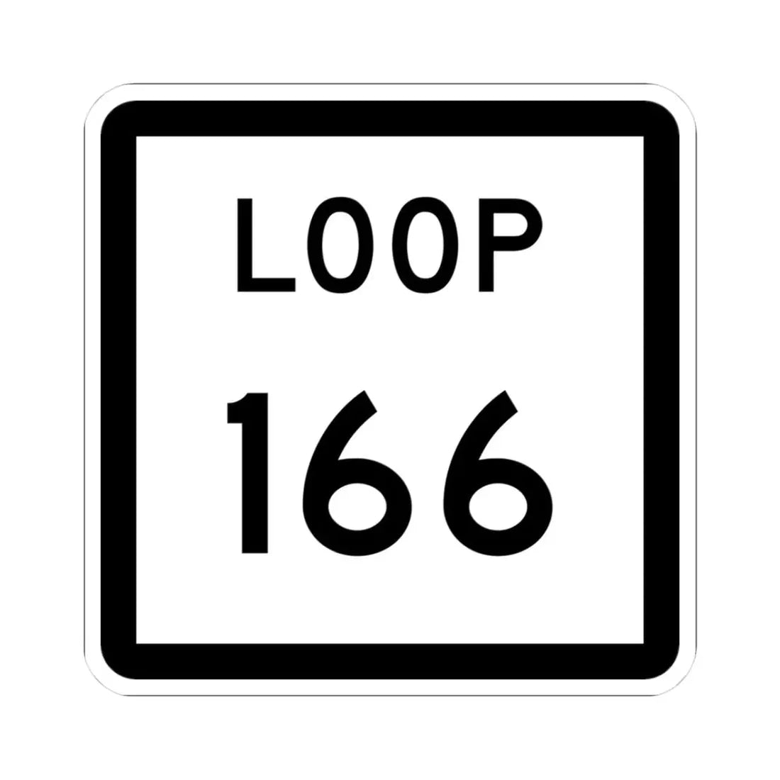 Texas Loop 166 (Texas) (Road Sign) STICKER Vinyl Kiss-Cut Decal 3 Inch White - The Sticker Space
