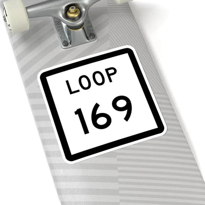 Texas Loop 169 (Texas) (Road Sign) STICKER Vinyl Kiss-Cut Decal - The Sticker Space