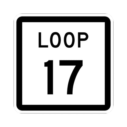 Texas Loop 17 (Texas) (Road Sign) STICKER Vinyl Kiss-Cut Decal 2 Inch White - The Sticker Space