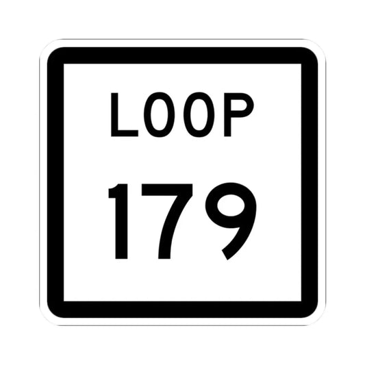 Texas Loop 179 (Texas) (Road Sign) STICKER Vinyl Kiss-Cut Decal 2 Inch White - The Sticker Space