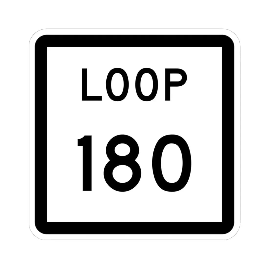 Texas Loop 180 (Texas) (Road Sign) STICKER Vinyl Kiss-Cut Decal 4 Inch White - The Sticker Space