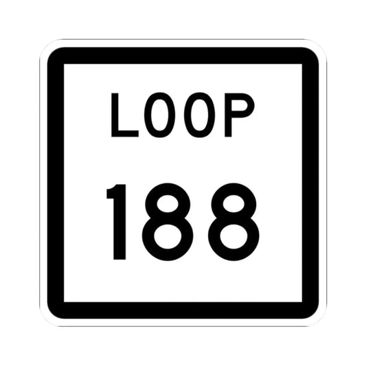 Texas Loop 188 (Texas) (Road Sign) STICKER Vinyl Kiss-Cut Decal 2 Inch White - The Sticker Space