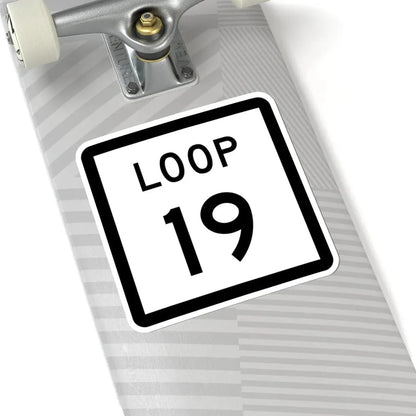 Texas Loop 19 (Texas) (Road Sign) STICKER Vinyl Kiss-Cut Decal - The Sticker Space