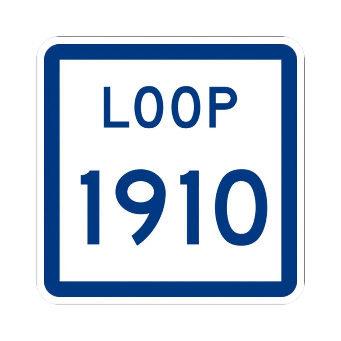 Texas Loop 1910 (Texas) (Road Sign) STICKER Vinyl Kiss-Cut Decal 2 Inch White - The Sticker Space