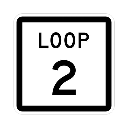Texas Loop 2 (Texas) (Road Sign) STICKER Vinyl Kiss-Cut Decal 4 Inch White - The Sticker Space
