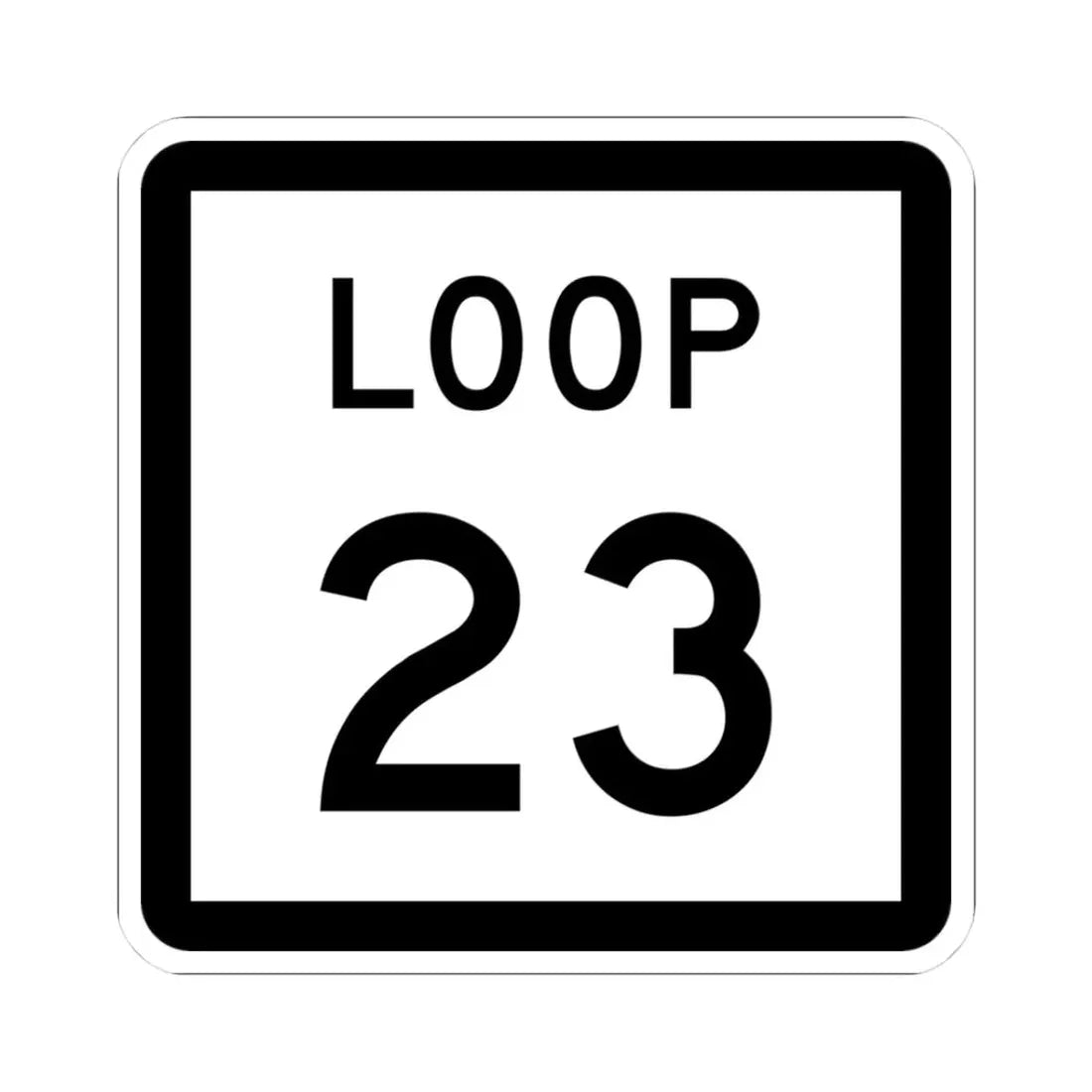 Texas Loop 23 (Texas) (Road Sign) STICKER Vinyl Kiss-Cut Decal 3 Inch White - The Sticker Space
