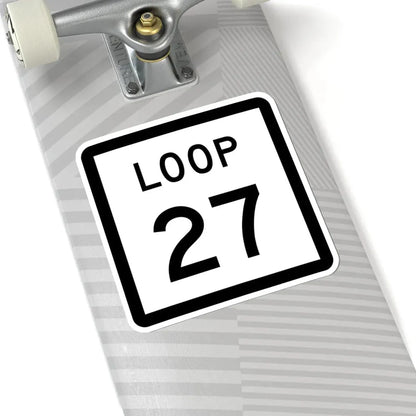 Texas Loop 27 (Texas) (Road Sign) STICKER Vinyl Kiss-Cut Decal - The Sticker Space