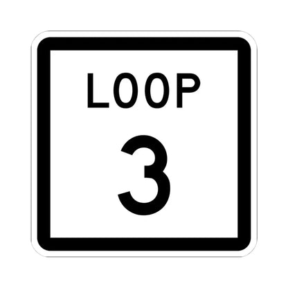 Texas Loop 3 (Texas) (Road Sign) STICKER Vinyl Kiss-Cut Decal 4 Inch White - The Sticker Space