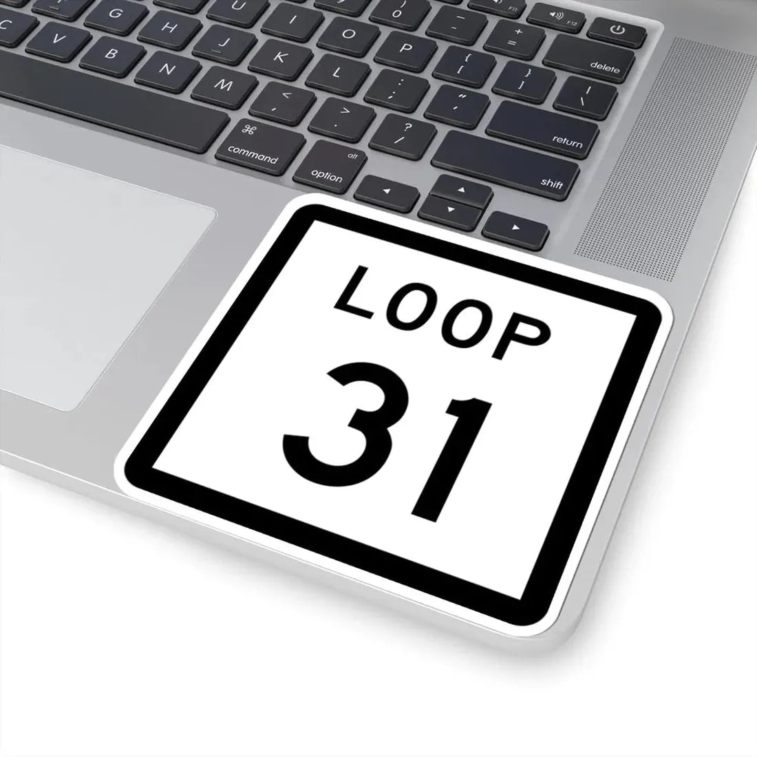 Texas Loop 31 (Texas) (Road Sign) STICKER Vinyl Kiss-Cut Decal - The Sticker Space