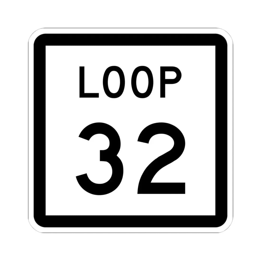 Texas Loop 32 (Texas) (Road Sign) STICKER Vinyl Kiss-Cut Decal 4 Inch White - The Sticker Space