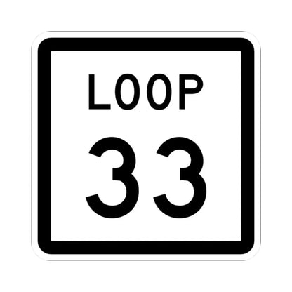 Texas Loop 33 (Texas) (Road Sign) STICKER Vinyl Kiss-Cut Decal 2 Inch White - The Sticker Space