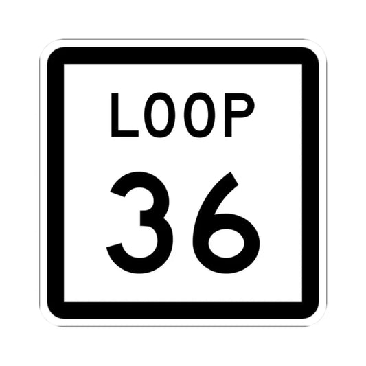 Texas Loop 36 (Texas) (Road Sign) STICKER Vinyl Kiss-Cut Decal 2 Inch White - The Sticker Space