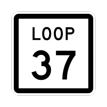 Texas Loop 37 (Texas) (Road Sign) STICKER Vinyl Kiss-Cut Decal 3 Inch White - The Sticker Space