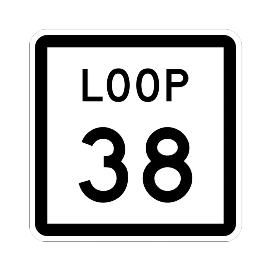 Texas Loop 38 (Texas) (Road Sign) STICKER Vinyl Kiss-Cut Decal 3 Inch White - The Sticker Space