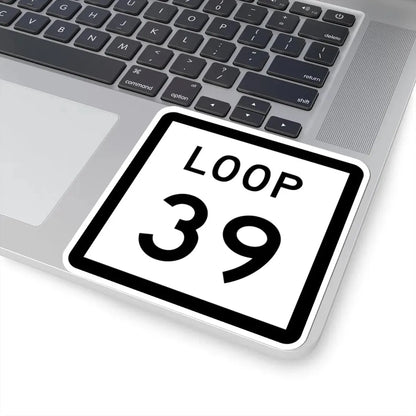 Texas Loop 39 (Texas) (Road Sign) STICKER Vinyl Kiss-Cut Decal - The Sticker Space