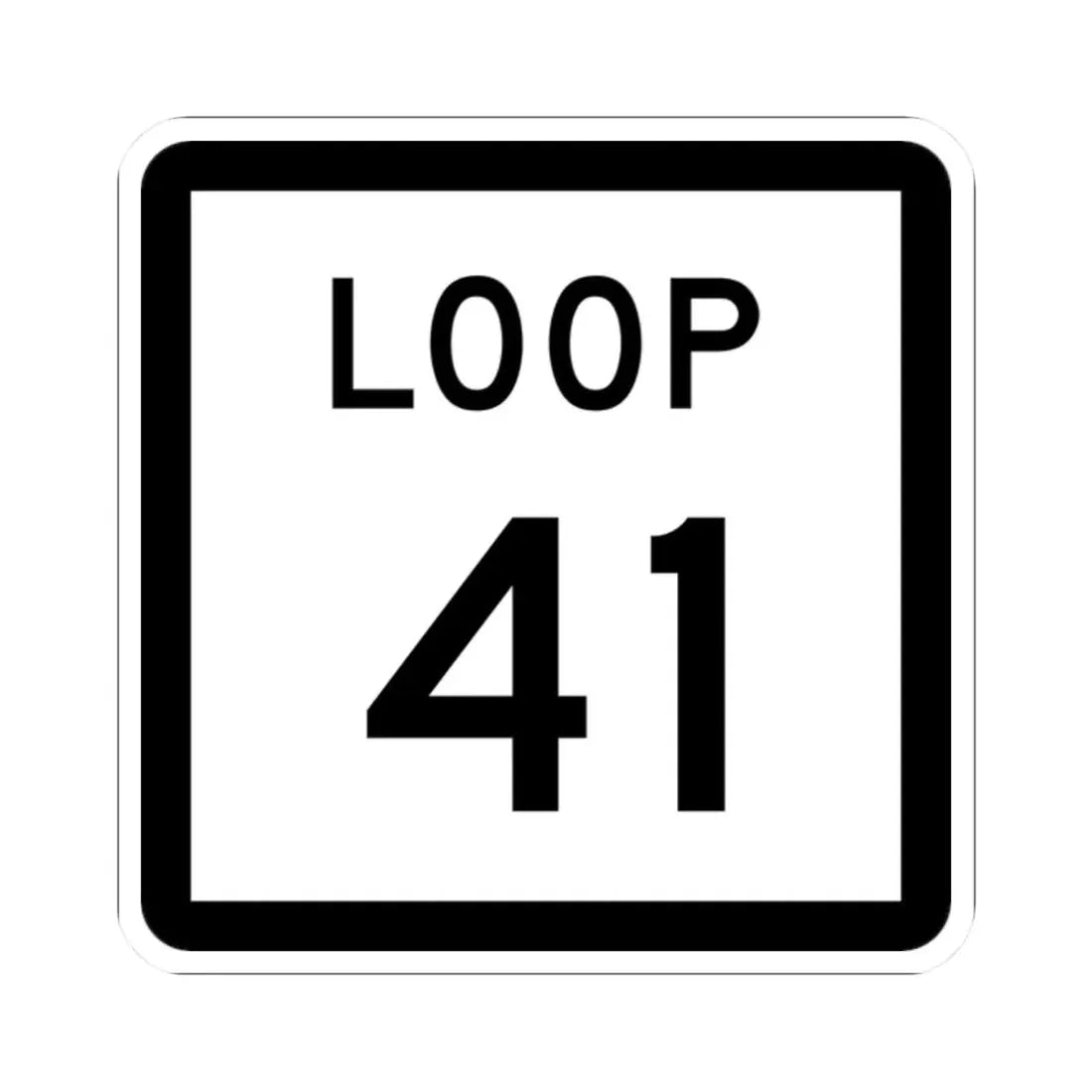 Texas Loop 41 (Texas) (Road Sign) STICKER Vinyl Kiss-Cut Decal 2 Inch White - The Sticker Space