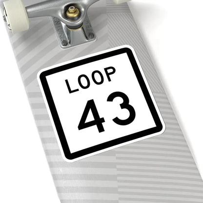 Texas Loop 43 (Texas) (Road Sign) STICKER Vinyl Kiss-Cut Decal - The Sticker Space