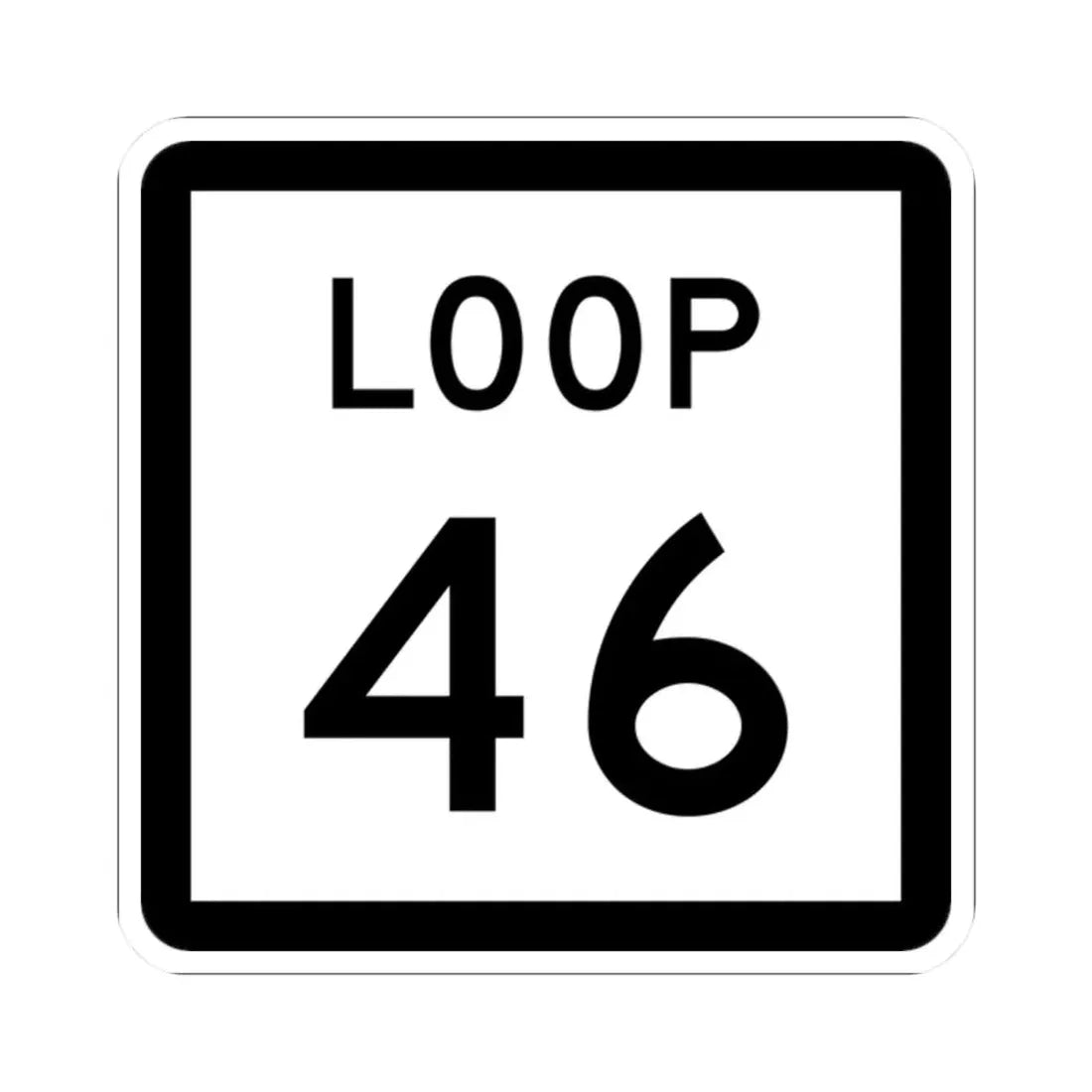 Texas Loop 46 (Texas) (Road Sign) STICKER Vinyl Kiss-Cut Decal 2 Inch White - The Sticker Space