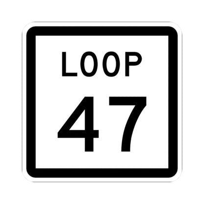 Texas Loop 47 (Texas) (Road Sign) STICKER Vinyl Kiss-Cut Decal 2 Inch White - The Sticker Space