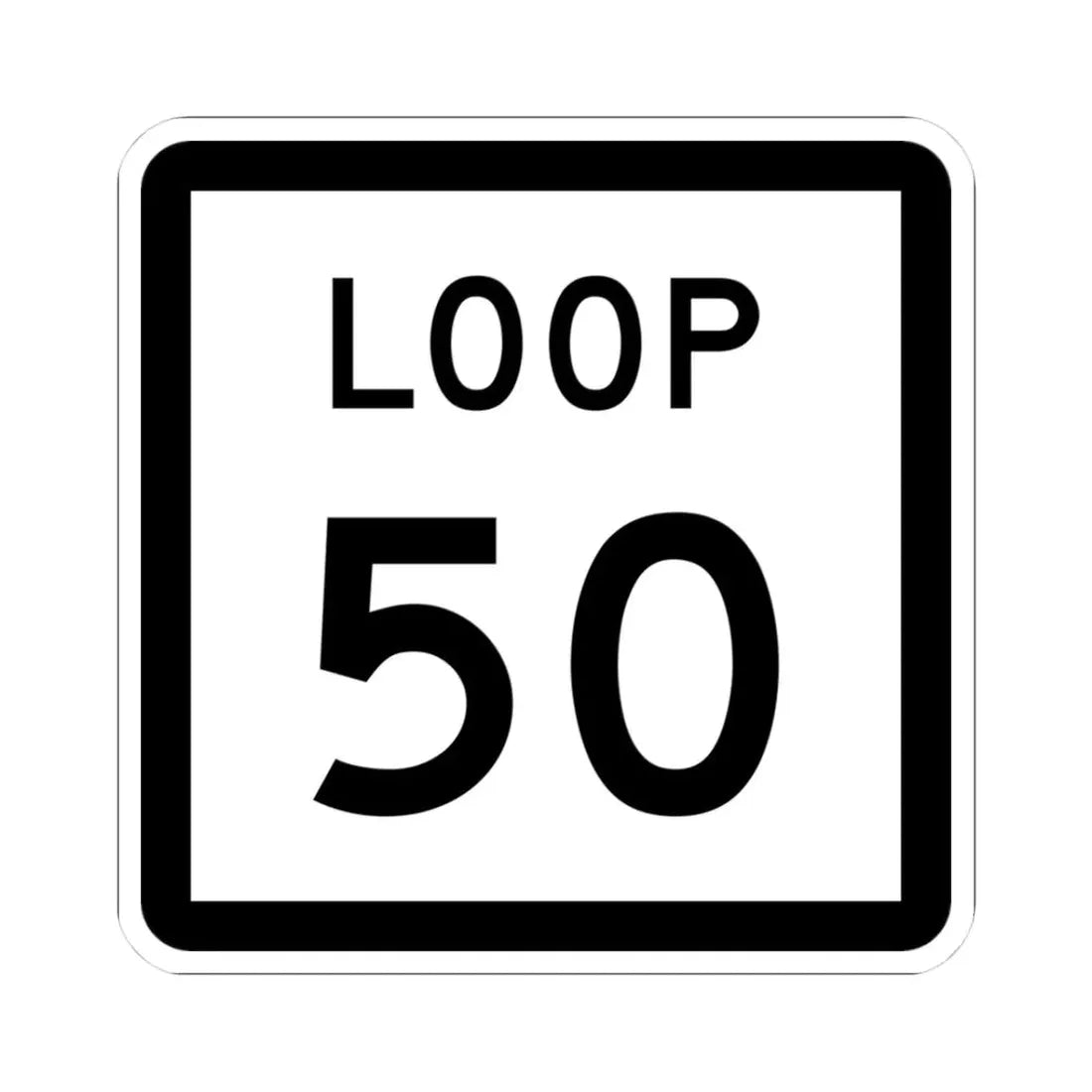 Texas Loop 50 (Texas) (Road Sign) STICKER Vinyl Kiss-Cut Decal 3 Inch White - The Sticker Space