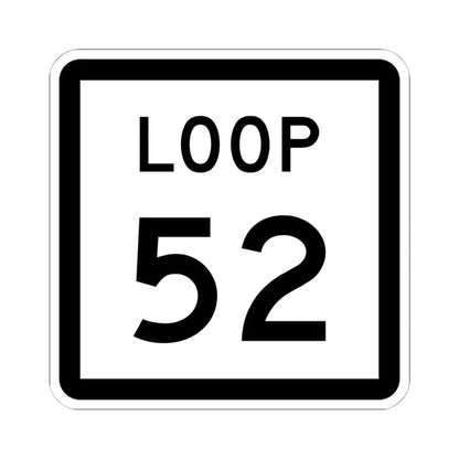Texas Loop 52 (Texas) (Road Sign) STICKER Vinyl Kiss-Cut Decal 6 Inch White - The Sticker Space