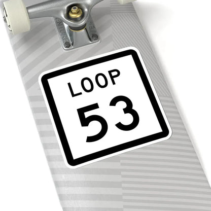 Texas Loop 53 (Texas) (Road Sign) STICKER Vinyl Kiss-Cut Decal - The Sticker Space