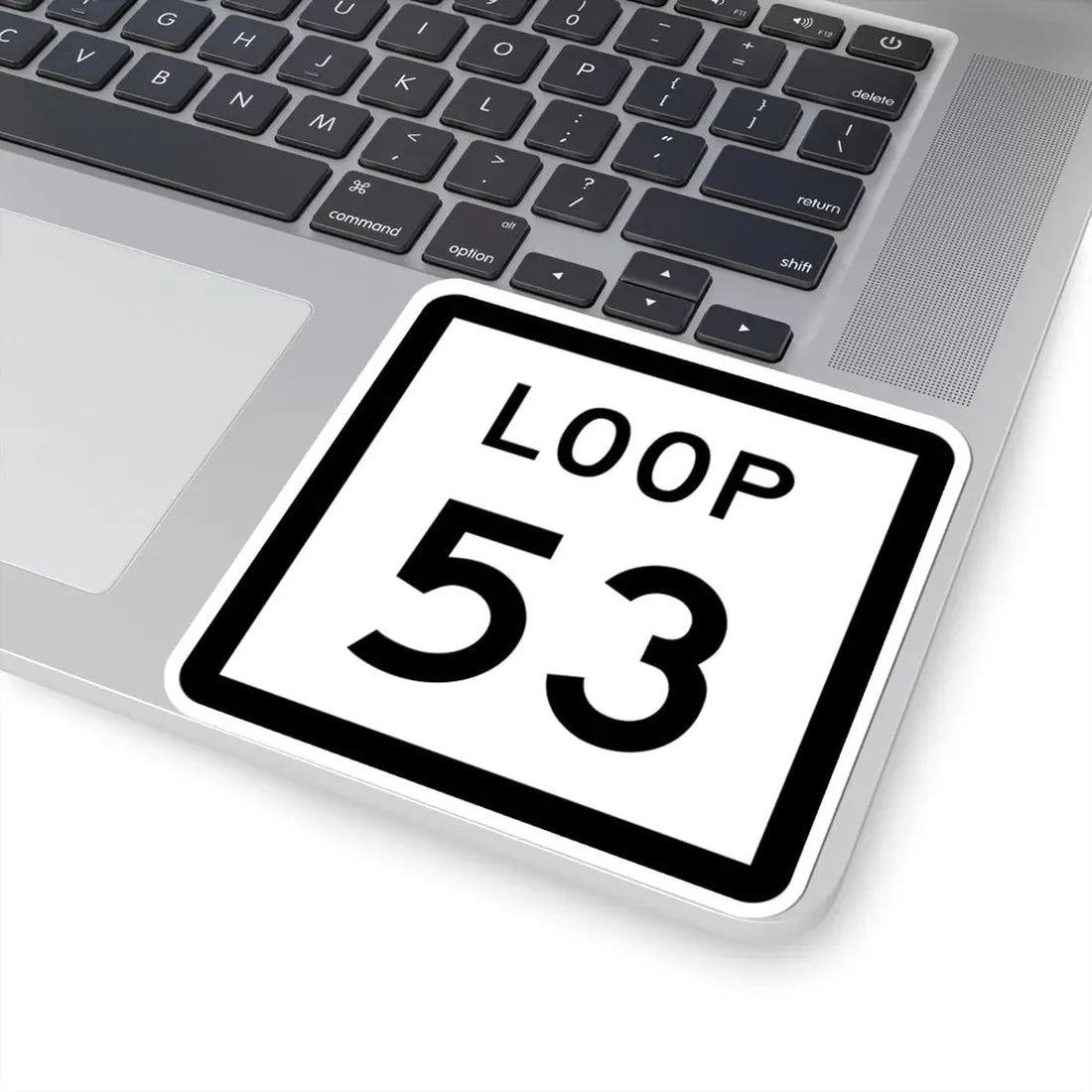 Texas Loop 53 (Texas) (Road Sign) STICKER Vinyl Kiss-Cut Decal - The Sticker Space