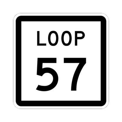 Texas Loop 57 (Texas) (Road Sign) STICKER Vinyl Kiss-Cut Decal 6 Inch White - The Sticker Space
