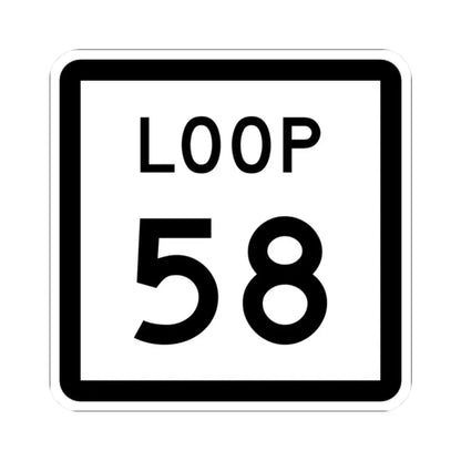 Texas Loop 58 (Texas) (Road Sign) STICKER Vinyl Kiss-Cut Decal 2 Inch White - The Sticker Space