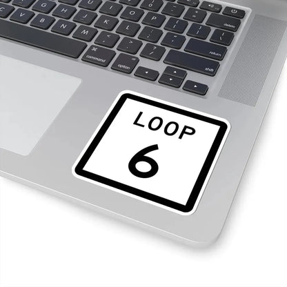 Texas Loop 6 (Texas) (Road Sign) STICKER Vinyl Kiss-Cut Decal - The Sticker Space
