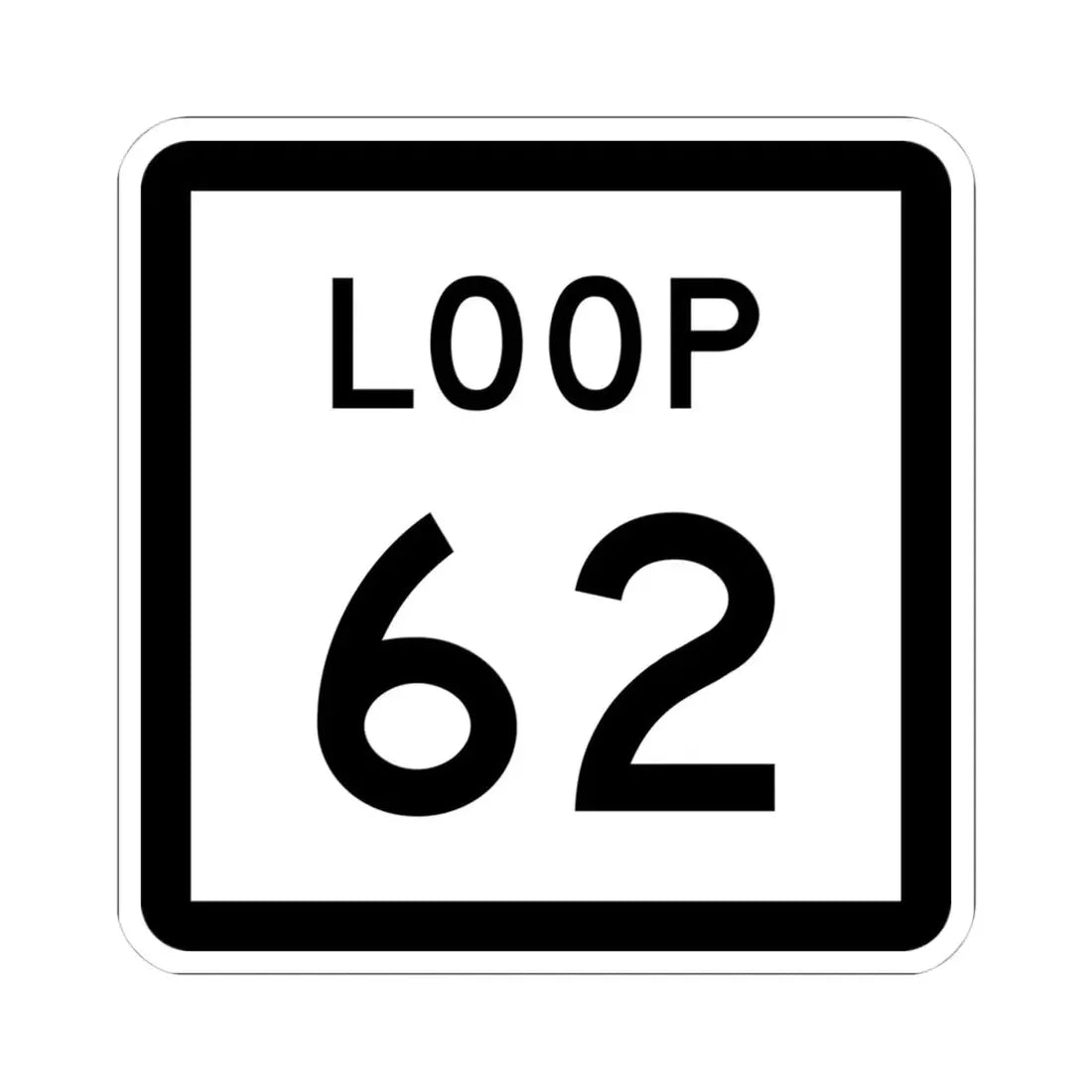 Texas Loop 62 (Texas) (Road Sign) STICKER Vinyl Kiss-Cut Decal 4 Inch White - The Sticker Space