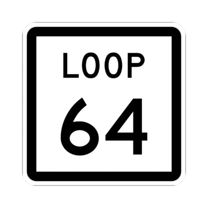 Texas Loop 64 (Texas) (Road Sign) STICKER Vinyl Kiss-Cut Decal 2 Inch White - The Sticker Space