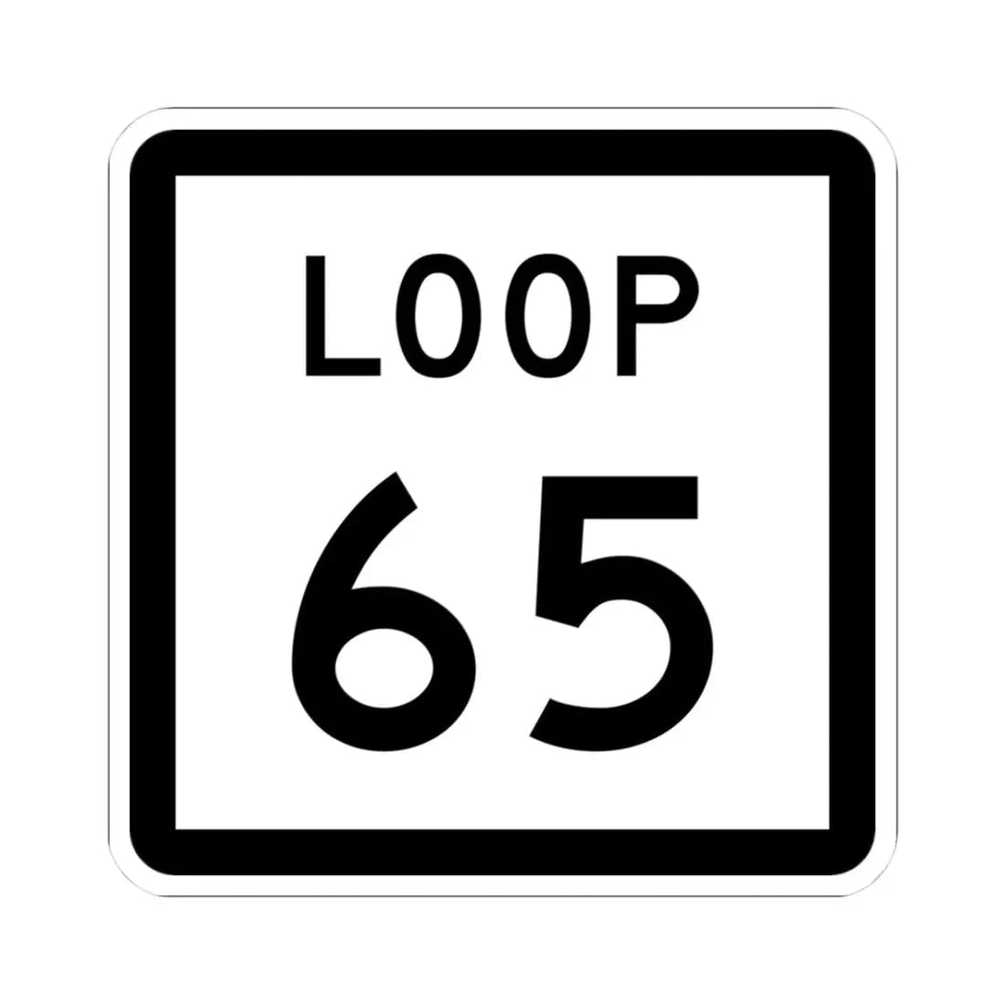 Texas Loop 65 (Texas) (Road Sign) STICKER Vinyl Kiss-Cut Decal 3 Inch White - The Sticker Space