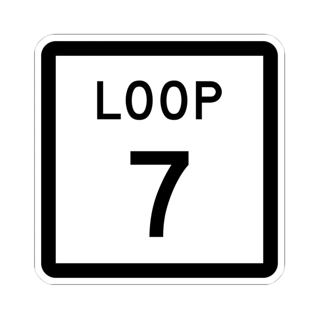 Texas Loop 7 (Texas) (Road Sign) STICKER Vinyl Kiss-Cut Decal 4 Inch White - The Sticker Space