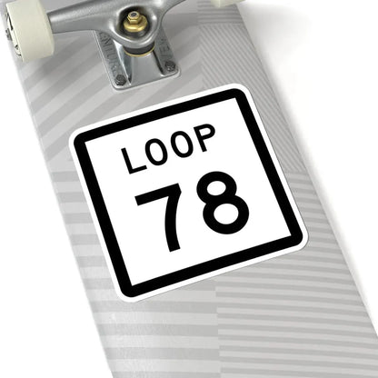 Texas Loop 78 (Texas) (Road Sign) STICKER Vinyl Kiss-Cut Decal - The Sticker Space