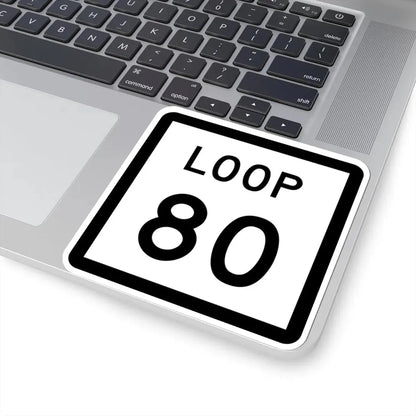 Texas Loop 80 (Texas) (Road Sign) STICKER Vinyl Kiss-Cut Decal - The Sticker Space