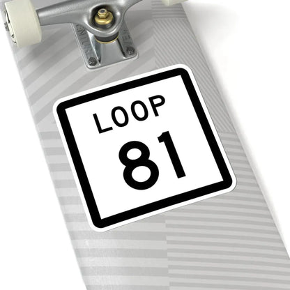 Texas Loop 81 (Texas) (Road Sign) STICKER Vinyl Kiss-Cut Decal - The Sticker Space