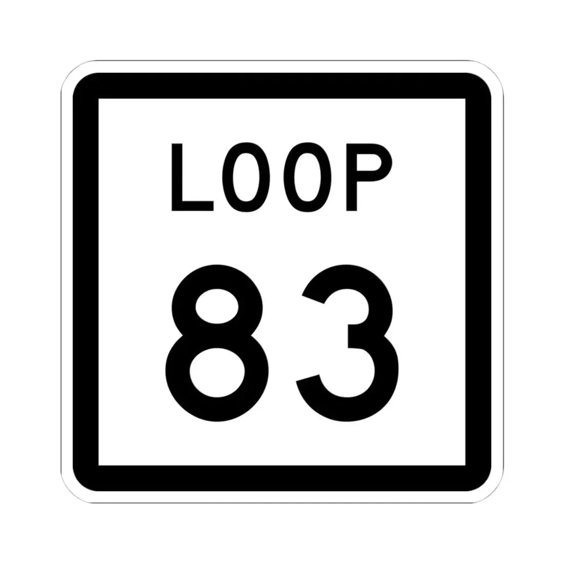 Texas Loop 83 (Texas) (Road Sign) STICKER Vinyl Kiss-Cut Decal 4 Inch White - The Sticker Space