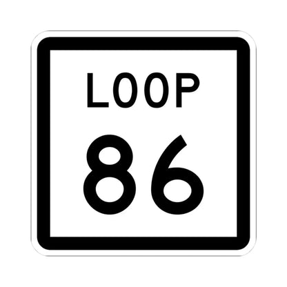 Texas Loop 86 (Texas) (Road Sign) STICKER Vinyl Kiss-Cut Decal 3 Inch White - The Sticker Space