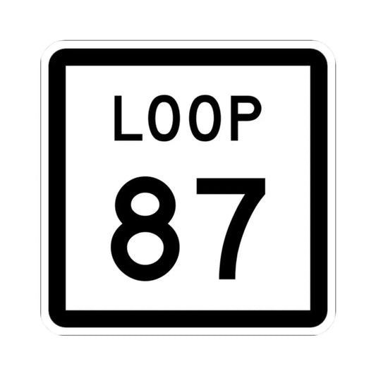 Texas Loop 87 (Texas) (Road Sign) STICKER Vinyl Kiss-Cut Decal 2 Inch White - The Sticker Space