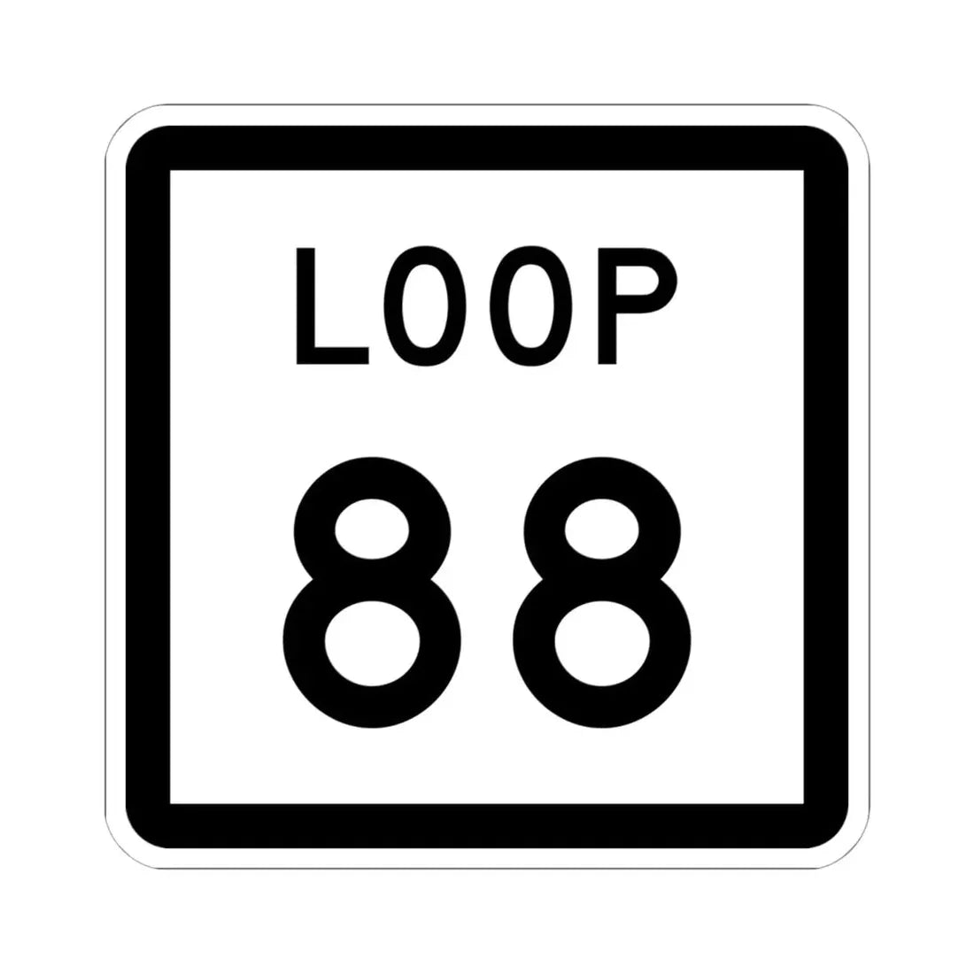 Texas Loop 88 (Texas) (Road Sign) STICKER Vinyl Kiss-Cut Decal 6 Inch White - The Sticker Space