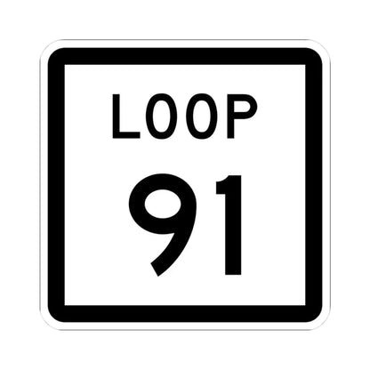 Texas Loop 91 (Texas) (Road Sign) STICKER Vinyl Kiss-Cut Decal 3 Inch White - The Sticker Space