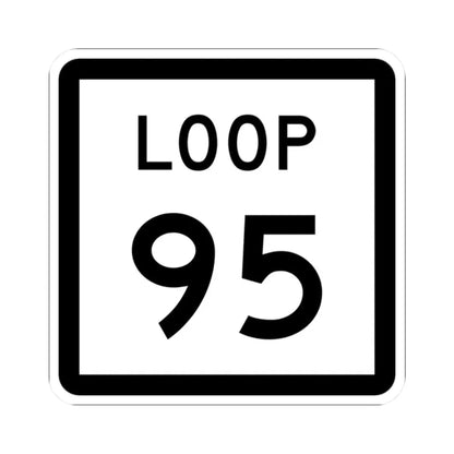 Texas Loop 95 (Texas) (Road Sign) STICKER Vinyl Kiss-Cut Decal 2 Inch White - The Sticker Space